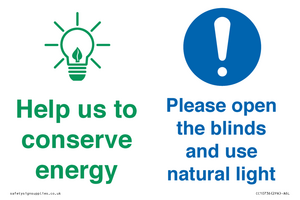 Help us to conserve energy - Open the blinds and use natural light